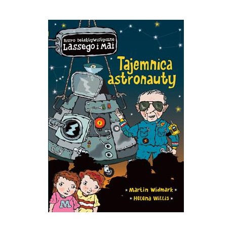 Tajemnica astronauty /Biuro Detektywistyczne Lassego i Mai Martin Widmark motyleksiazkowe.pl