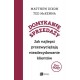 Domykanie sprzedaży. Jak najlepsi przezwyciężają niezdecydowanie klientów