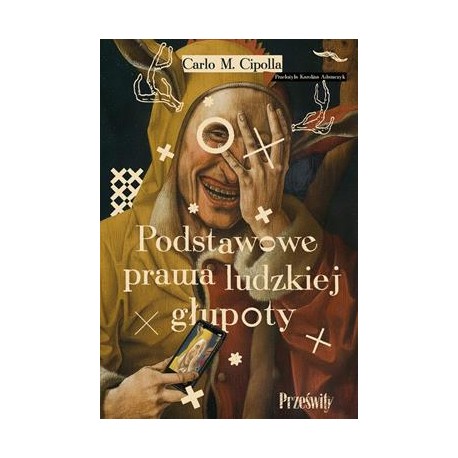 Podstawowe prawa ludzkiej głupoty Carlo M. Cipolla motyleksiazkowe.pl