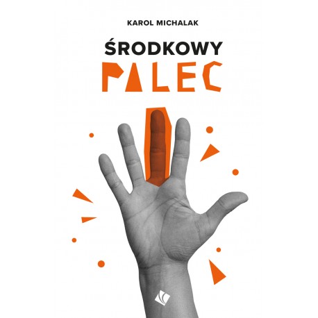 Środkowy palec Karol Michalak motyleksiazkowe.pl