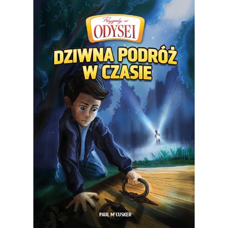 Dziwna podróż w czasie. Przygody w Odysei Tom 1 Paul McCuskier motyleksiazkowe.pl