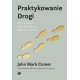 Praktykowanie Drogi John Mark Comer motyleksiazkowe.pl