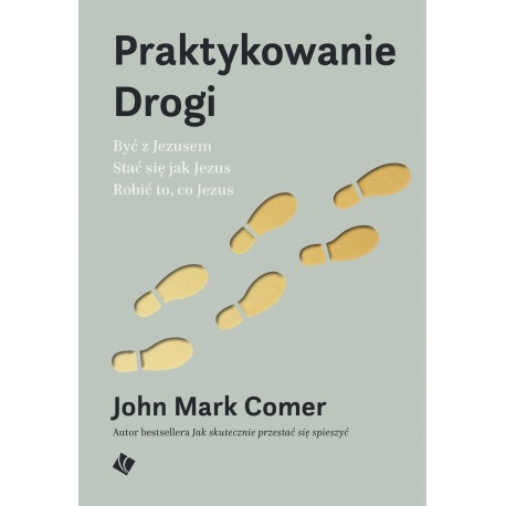Praktykowanie Drogi John Mark Comer motyleksiazkowe.pl