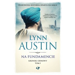 Na fundamencie – Kroniki Odnowy Tom 3 Lynn Austin motyleksiazkowe.pl