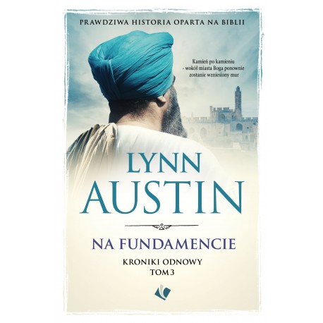 Na fundamencie – Kroniki Odnowy Tom 3 Lynn Austin motyleksiazkowe.pl