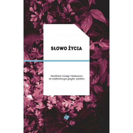 Słowo Życia praca zbiorowa motyleksiazkowe.pl
