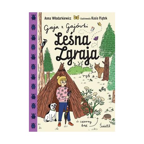 Leśna Zgraja /Gaja z Gajówki Tom 5 Anna Włodarkiewicz motyleksiazkowe.pl