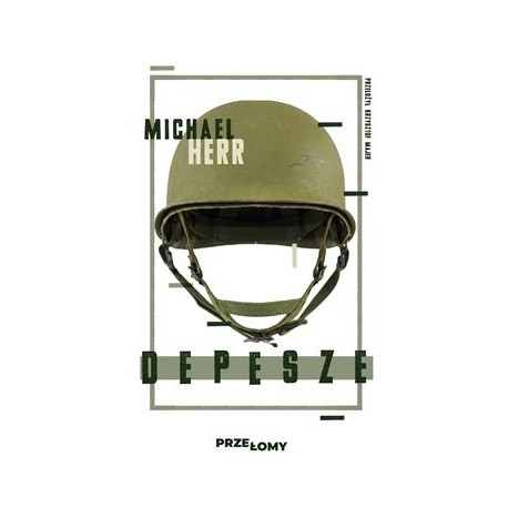 Depesze. Przełomy. 1 Michael Herr motyleksiazkowe.pl