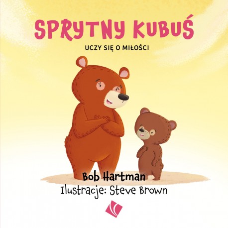 Sprytny Kubuś uczy się o miłości Bob Hartman motyleksiazkowe.pl