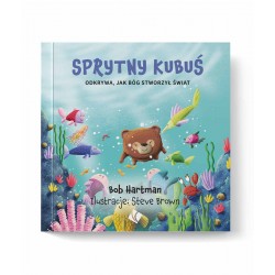 Sprytny Kubuś odkrywa jak Bóg stworzył świat