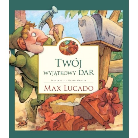 Twój wyjątkowy dar Max Lucado motyleksiazkowe.pl