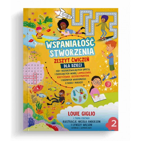 Wspaniałość stworzenia – Zeszyt ćwiczeń cz.2 Louie Giglio Tama Fortner motyleksiazkowe.pl