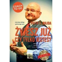 Żyjesz już, czy tylko jesteś ? Piotr S. Wajda motyleksiazkowe.pl