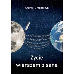 Życie wierszem pisane Andrzej Gregorczyk motyleksiazkowe.pl