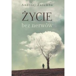 Życie bez nerwów Andrzej Zaremba motyleksiazkowe.pl