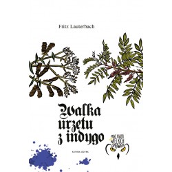Walka urzetu z indygo Fritz Lauterbach motyleksiazkowe.pl