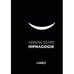 Hipnagogik Adrian Szary motyleksiazkowe.pl