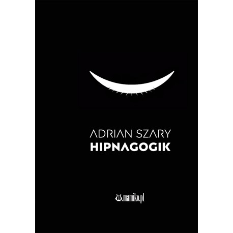Hipnagogik Adrian Szary motyleksiazkowe.pl