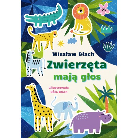 Zwierzęta mają głos Wiesław Błach motyleksiazkowe.pl
