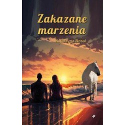 Zakazane marzenia Katarzyna Nosal motyleksiazkowe.pl