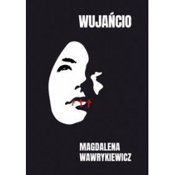 Wujańcio Magdalena Wawrykiewicz motyleksiazkowe.pl