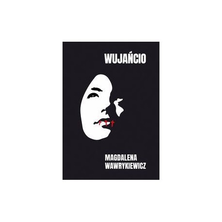 Wujańcio Magdalena Wawrykiewicz motyleksiazkowe.pl