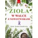 Zioła w walce z nowotworami Teodor Książkiewicz motyleksiazkowe.pl