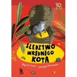 Śledztwo wrednego kota Wojciech Cesarz Katarzyna Terechowicz motyleksiazkowe.pl