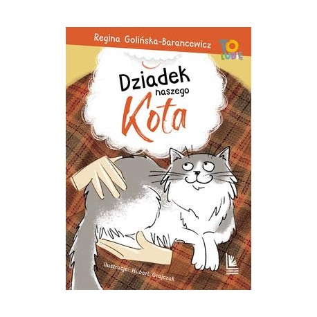 Dziadek naszego kota Regina Golińska-Barancewicz motyleksiazkowe.pl