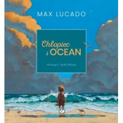 Chłopiec i ocean Max Lucado motyleksiazkowe.pl