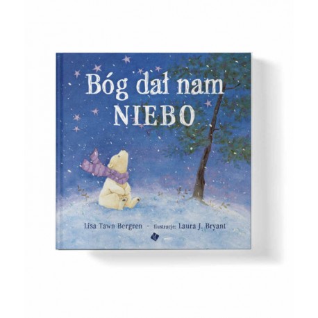 Bóg dał nam niebo Lisa Tawn Bergren motyleksiazkowe.pl