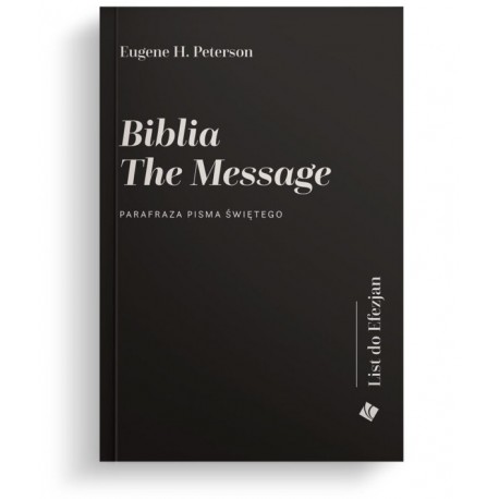 Biblia The Message – List do Efezjan Eugene H. Peterson motyleksiazkowe.pl
