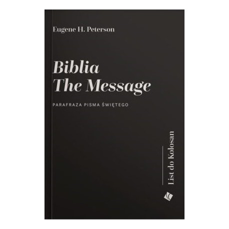 Biblia The Message – List do Kolosan Eugene H. Peterson motyleksiazkowe.pl