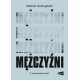 Mężczyźni Michał Gulczyński motyleksiazkowe.pl