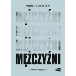 Mężczyźni Michał Gulczyński motyleksiazkowe.pl