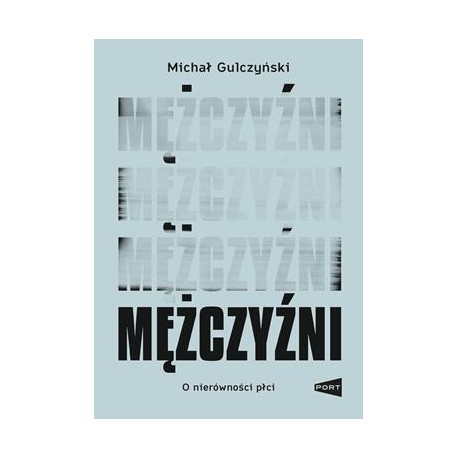 Mężczyźni Michał Gulczyński motyleksiazkowe.pl