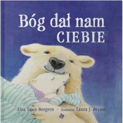 Bóg dał nam ciebie