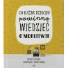 Co każde dziecko powinno wiedzieć o modlitwie
