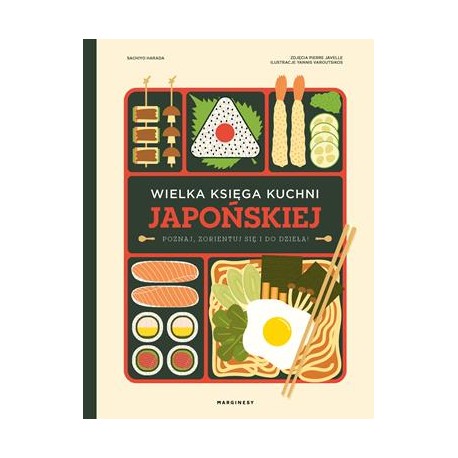 Wielka księga kuchni japońskiej. Poznaj, zorientuj się i do dzieła! Sachiyo Harada motyleksiazkowe.pl