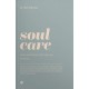 Soul care. Siedem zasad przemiany dla twojej duszy Rob Reimer motyleksiazkowe.pl