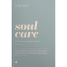 Soul care. Siedem zasad przemiany dla twojej duszy
