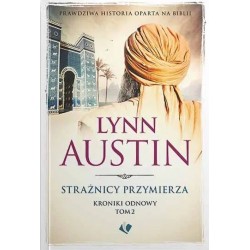 Kroniki Odnowy. Tom 2 Strażnicy przymierza Lynn Austin motyleksiazkowe.pl