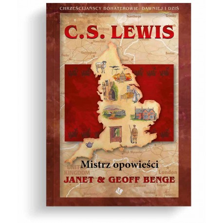 C. S. Lewis. Mistrz opowieści Janet Benge Geoff Benge motyleksiazkowe.pl