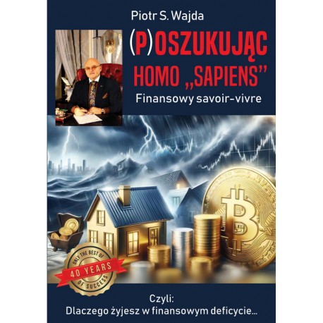(P)oszukując homo "sapiens". Finansowy savoir-vivre Piotr S. Wajda motyleksiazkowe.pl