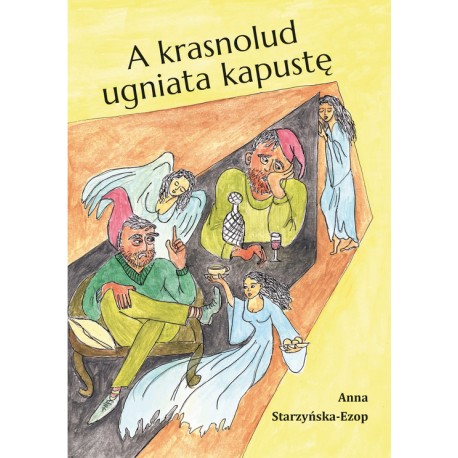 A krasnolud ugniata kapustę  Starzyńska-Ezop Anna motyleksiazkowe.pl
