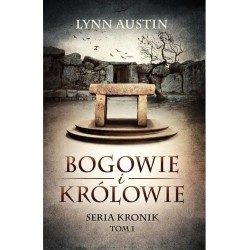 Bogowie i Królowie - Seria Kronik Tom 1 Lynn Austin motyleksiazkowe.pl