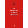 Jak skutecznie przestać się spieszyć