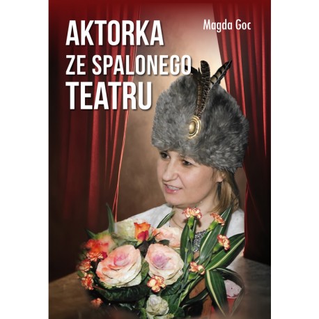 Aktorka ze spalonego teatru  Goc Magda motyleksiazkowe.pl