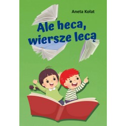Ale heca, wiersze lecą