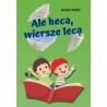 Ale heca, wiersze lecą